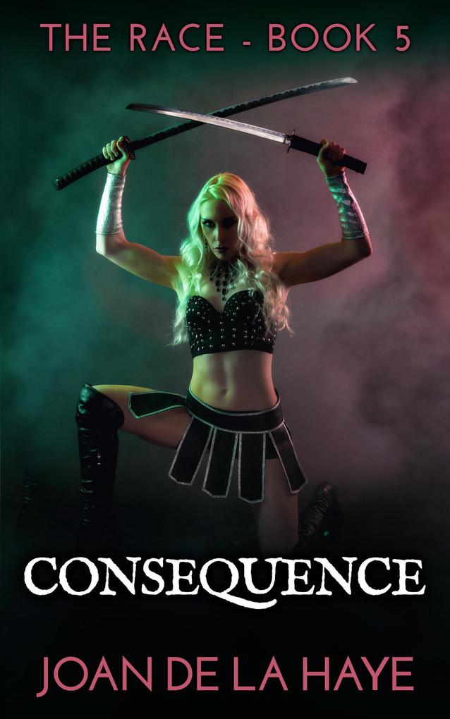 Consequence (The Race Series #5)