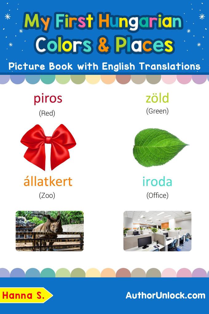 My First Hungarian Colors & Places Picture Book with English Translations (Teach & Learn Basic Hungarian words for Children #6)