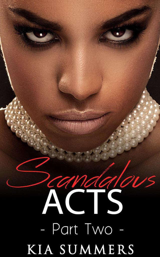 Scandalous Acts 2 (The Tianna Fox Story #2)