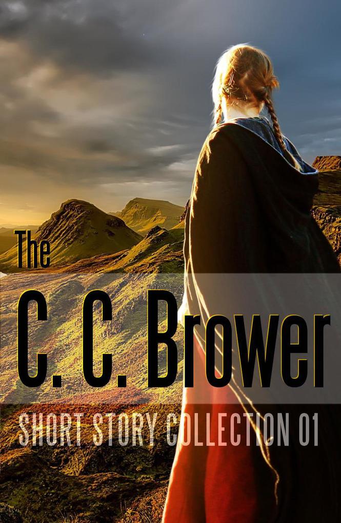 C. C. Brower Short Story Collection 01 (Speculative Fiction Parable Collection)