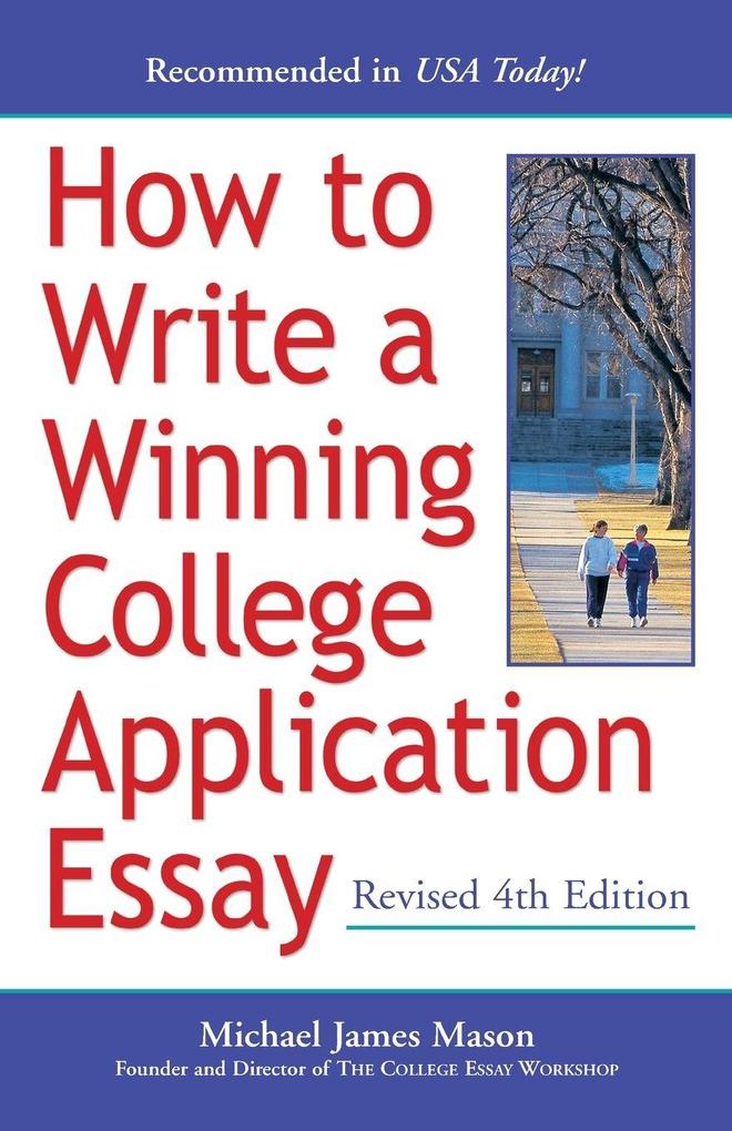 How to Write a Winning College Application Essay Revised 4th Edition