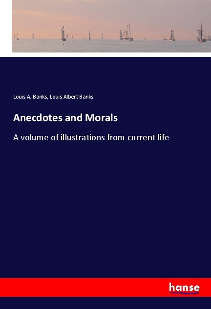 Anecdotes and Morals