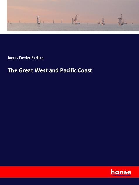 The Great West and Pacific Coast