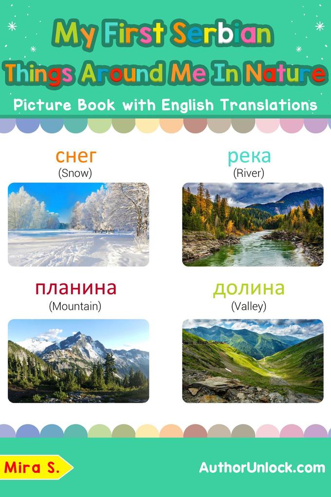 My First Serbian Things Around Me in Nature Picture Book with English Translations (Teach & Learn Basic Serbian words for Children #17)