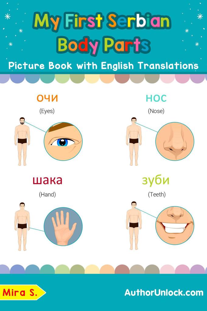 My First Serbian Body Parts Picture Book with English Translations (Teach & Learn Basic Serbian words for Children #7)