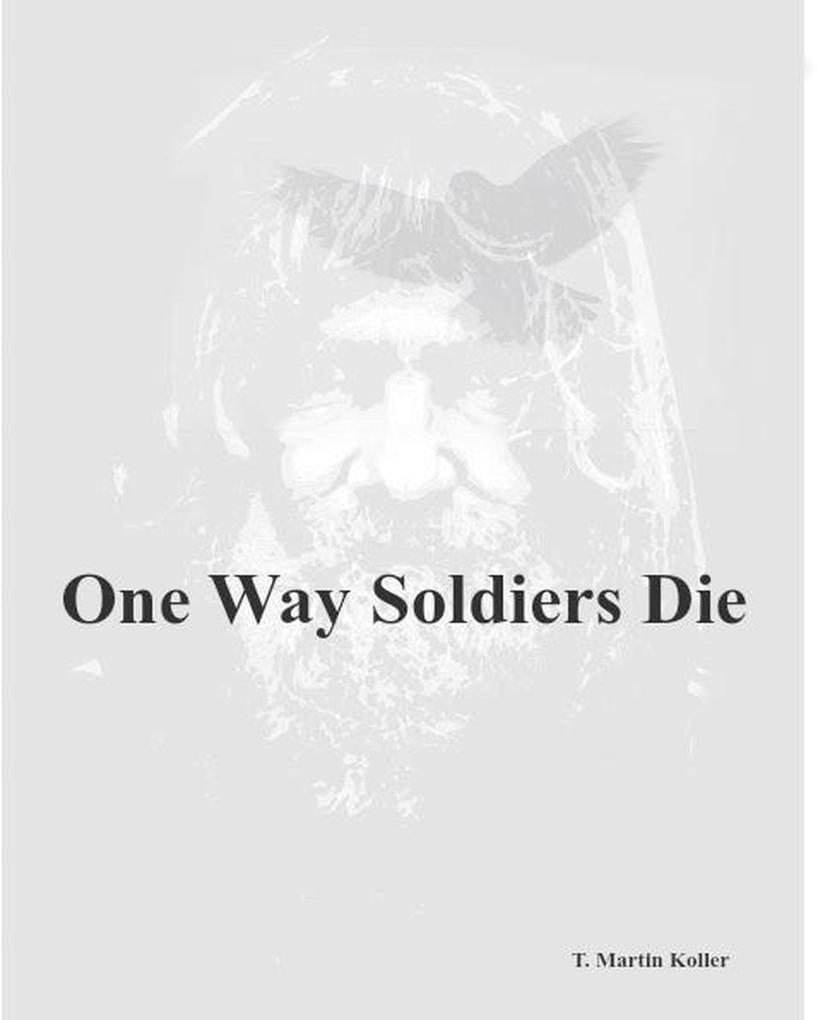 One Way Soldiers Die