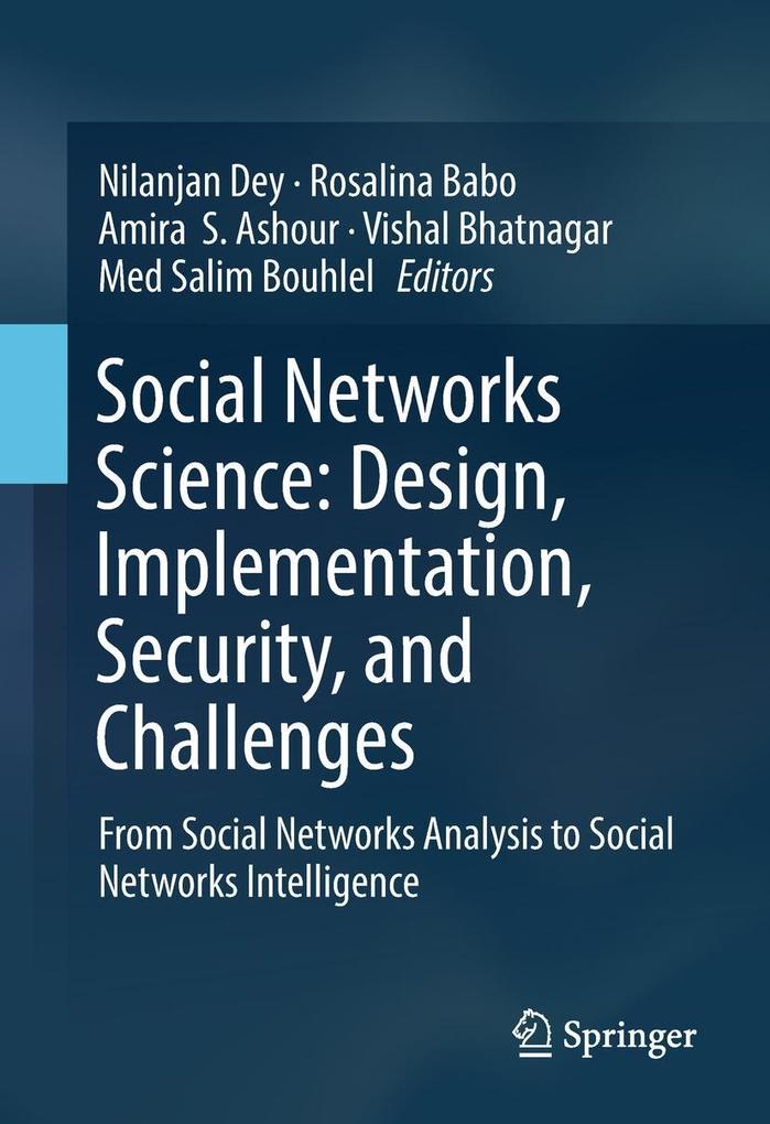 Social Networks Science: Design Implementation Security and Challenges