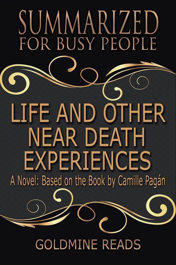 Life and Other Near-Death Experiences - Summarized for Busy People: A Novel: Based on the Book by Camille Pagán