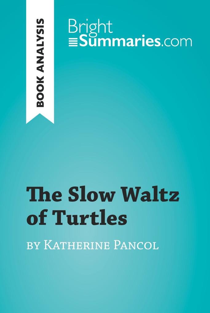 The Slow Waltz of Turtles by Katherine Pancol (Book Analysis)