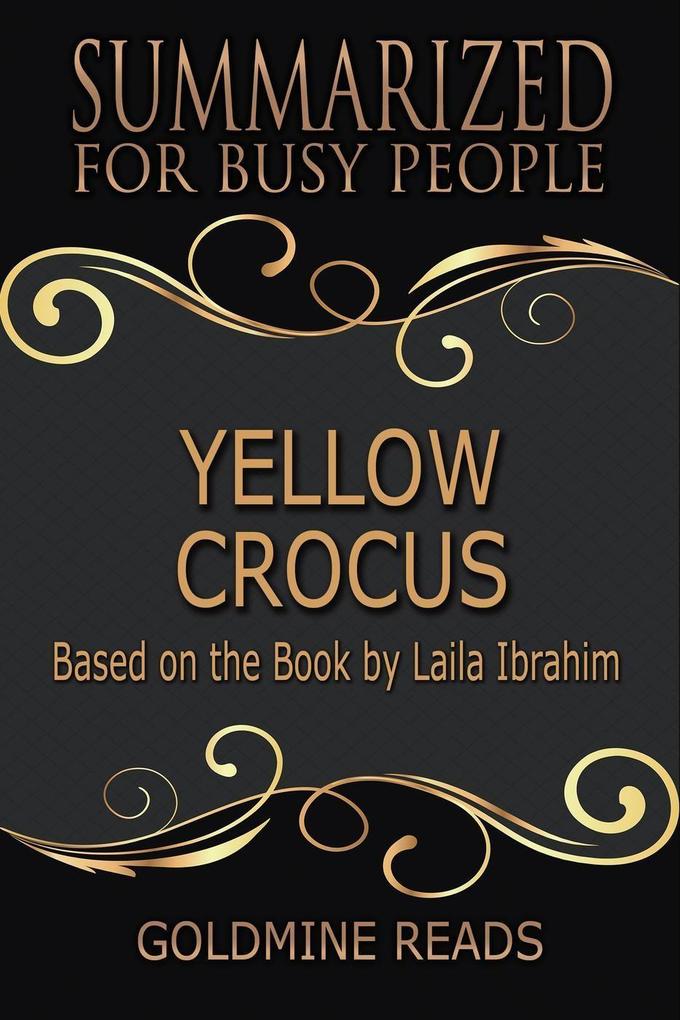 Yellow Crocus - Summarized for Busy People: Based on the Book by Laila Ibrahim