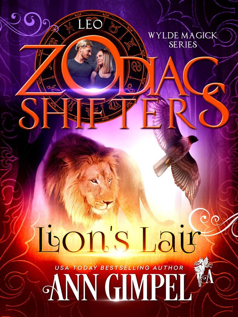 Lion‘s Lair A Zodiac Shifter Paranormal Romance (Wylde Magick #2)
