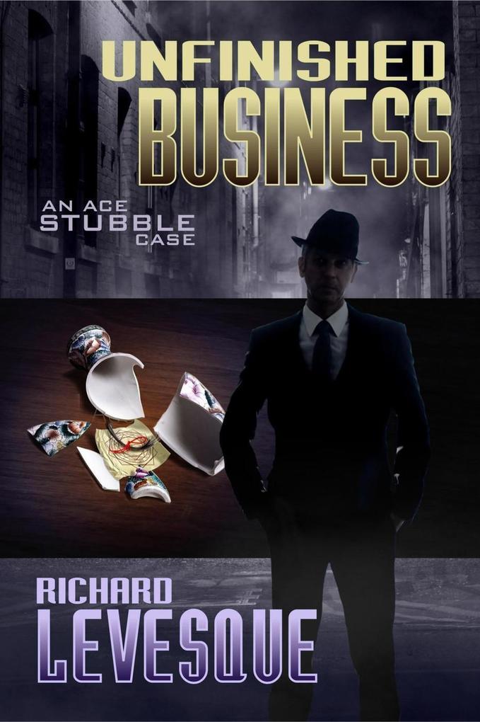 Unfinished Business (Ace Stubble #2)