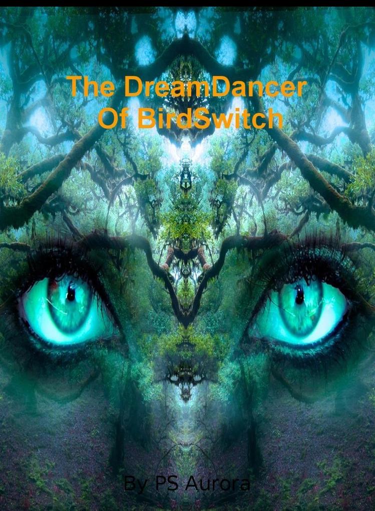 The Dream Dancer of Birdswitch