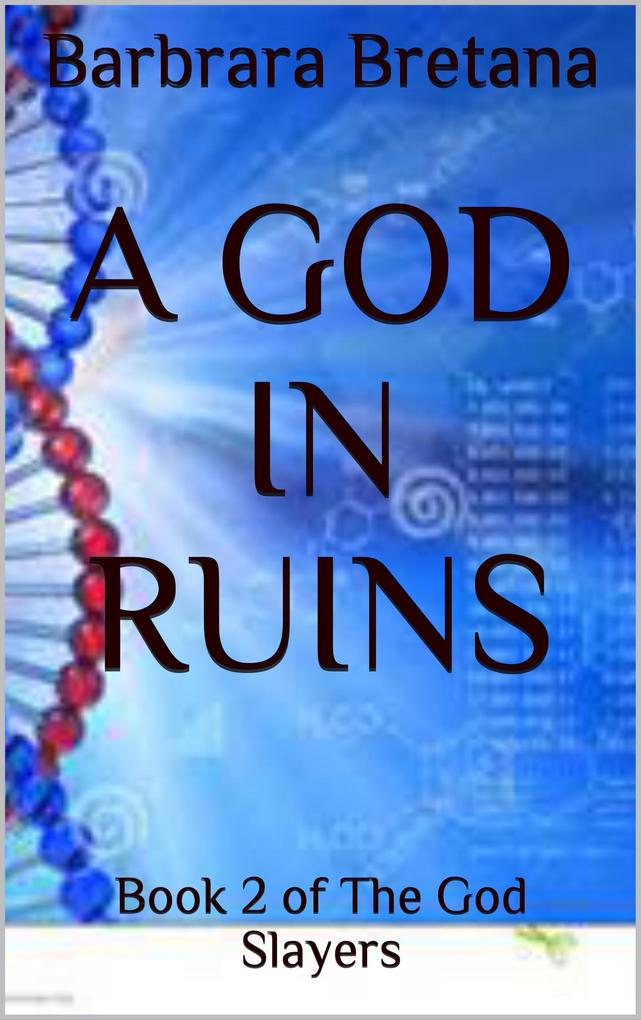 A God in Ruins (The God Slayers #2)