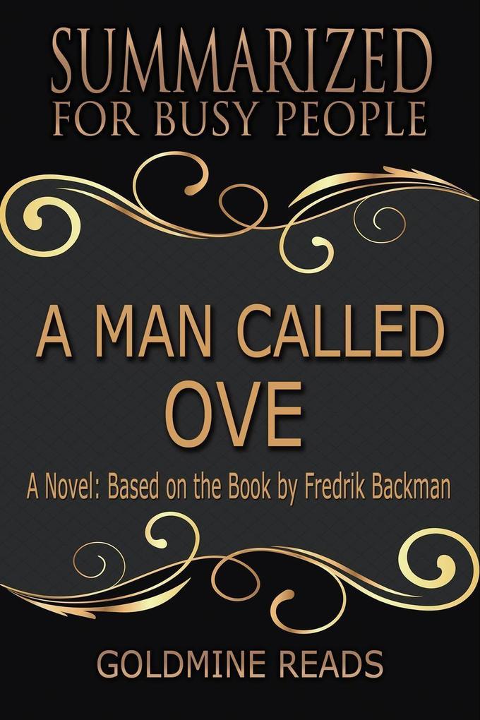 A Man Called Ove - Summarized for Busy People: A Novel: Based on the Book by Fredrik Backman