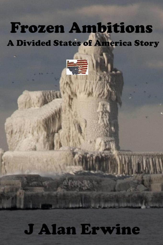 Frozen Ambitions (The Divided States of America #15)