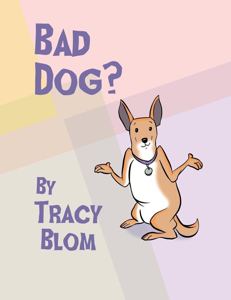 Bad Dog?