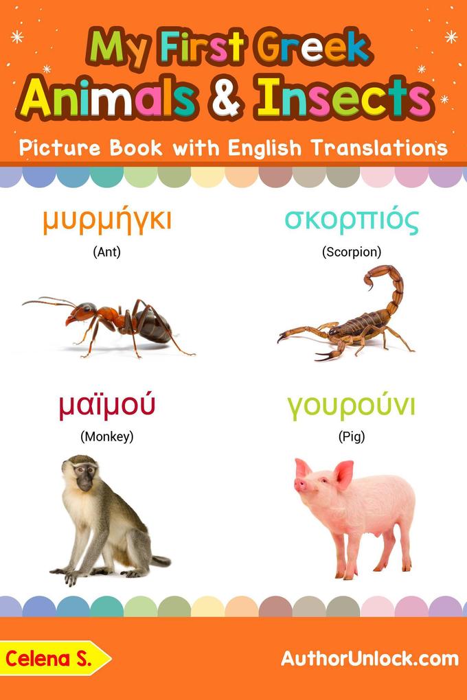 My First Greek Animals & Insects Picture Book with English Translations (Teach & Learn Basic Greek words for Children #2)