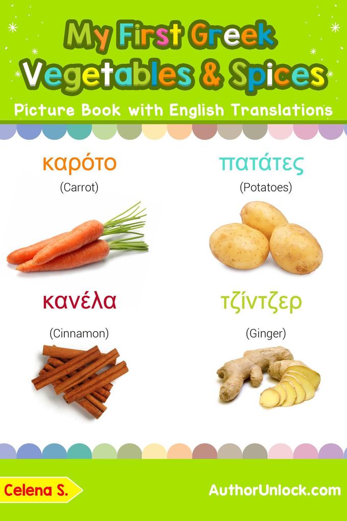 My First Greek Vegetables & Spices Picture Book with English Translations (Teach & Learn Basic Greek words for Children #4)