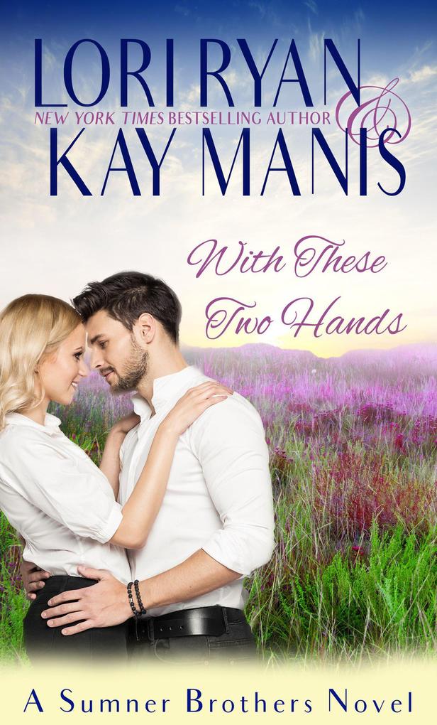With These Two Hands (The Sumner Brothers #4)