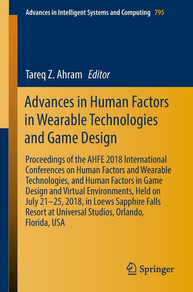 Advances in Human Factors in Wearable Technologies and Game 