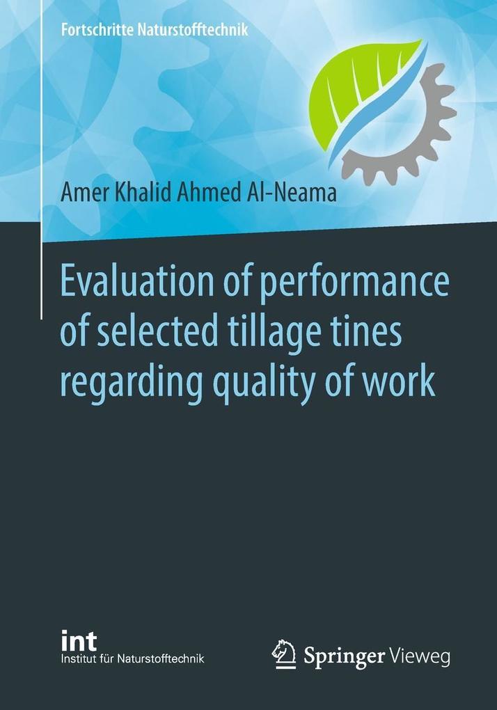 Evaluation of performance of selected tillage tines regarding quality of work