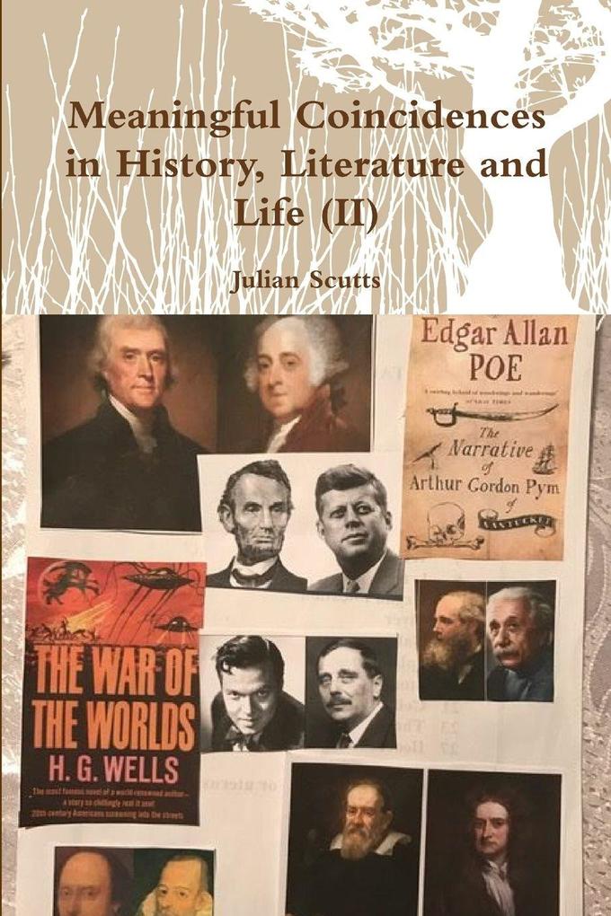 Meaningful Coincidences in History Literature and Life (II)
