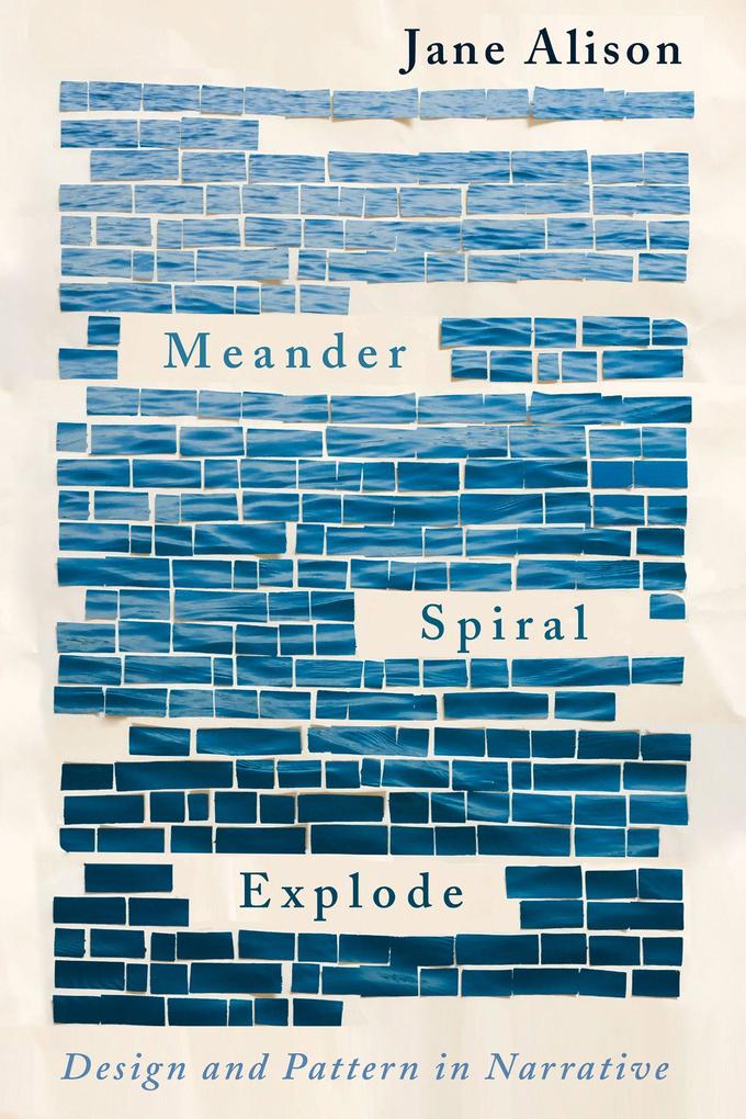 Meander Spiral Explode:  and Pattern in Narrative