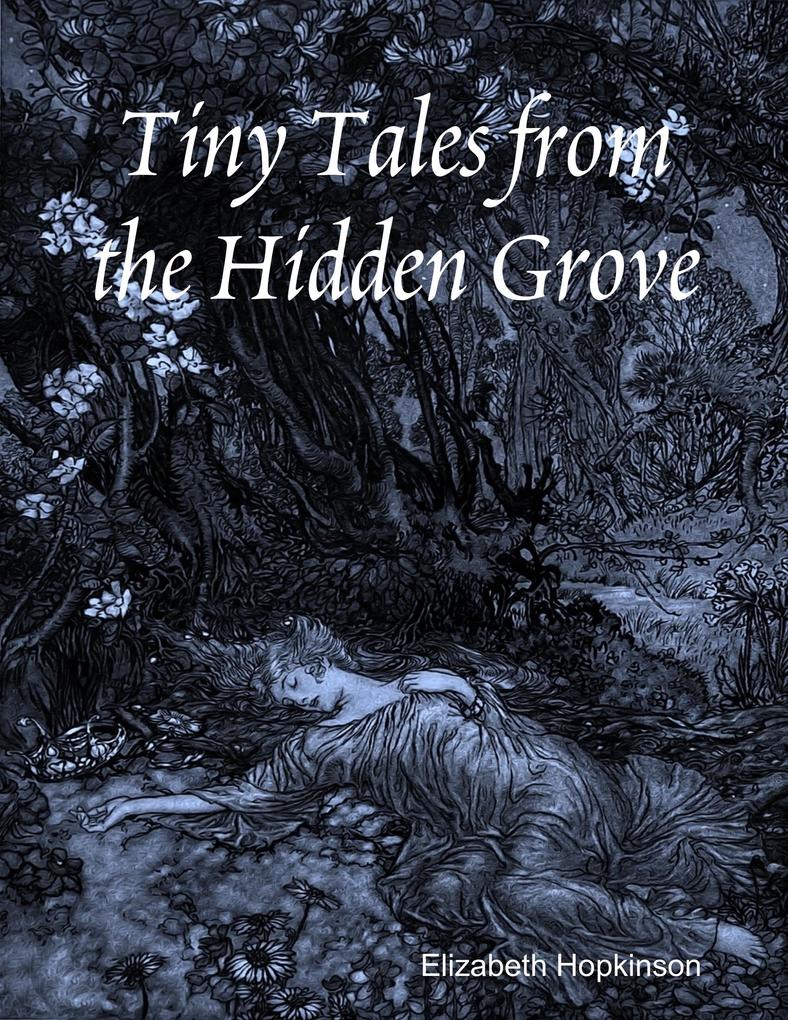 Tiny Tales from the Hidden Grove