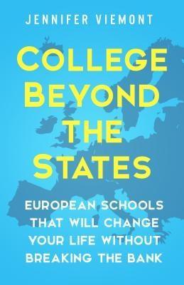 College Beyond the States:European Schools That Will Change Your Life Without Breaking the Bank