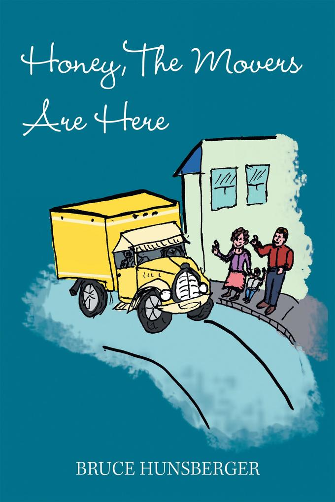 Honey the Movers Are Here