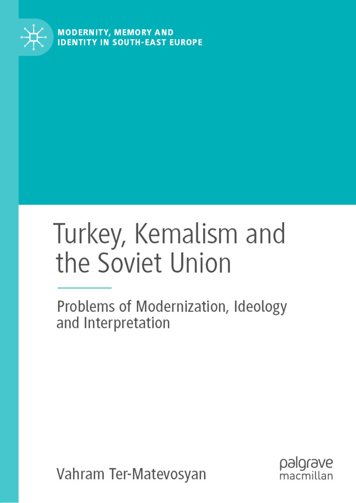 Turkey Kemalism and the Soviet Union