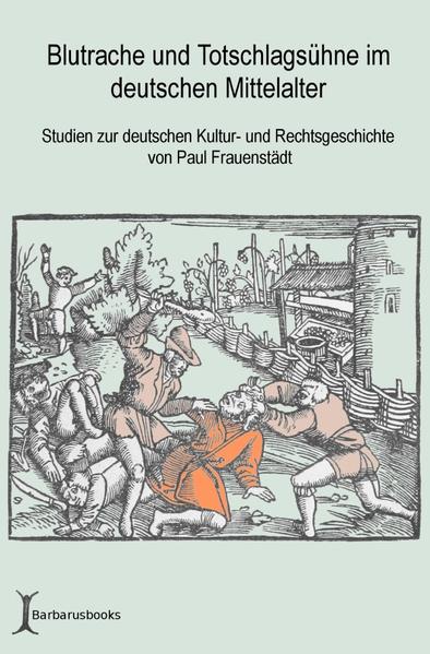 Image of Blutrache und Totschlagsühne im deutschen Mittelalter