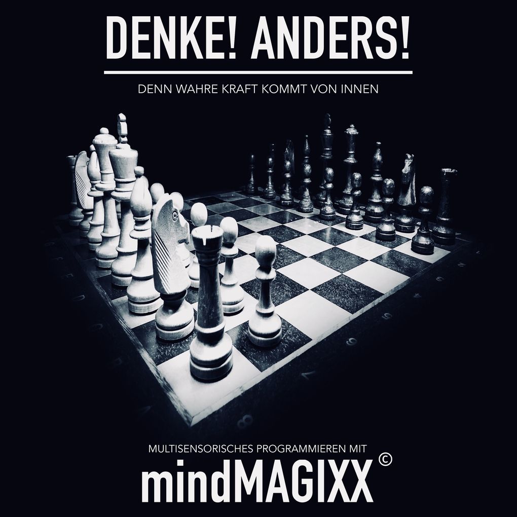 Denke! Anders! Verwirklich deine Träume Ziele und Visionen. Gleich jetzt!