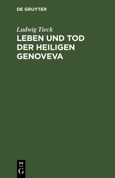 Leben und Tod der heiligen Genoveva - Ludwig Tieck