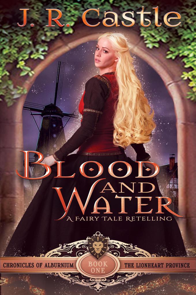 Blood And Water (The Chronicles of Alburnium #1)