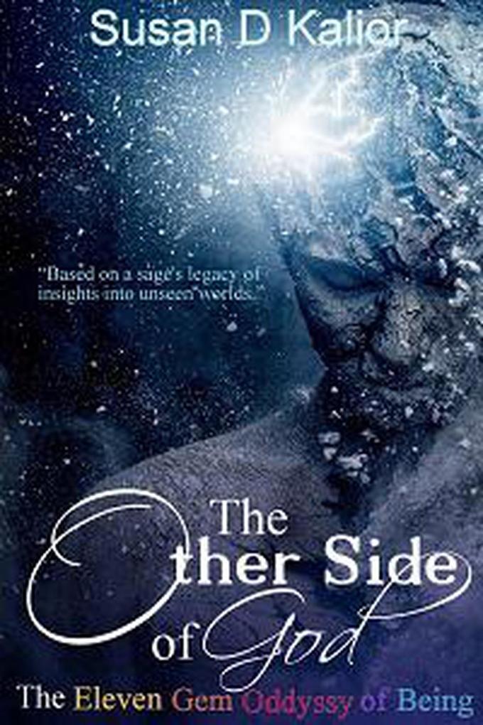 The Other Side of God: The Eleven Gem Odyssey of Being (The Other Side Series #1)