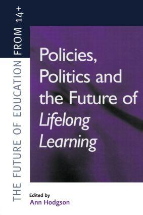 Policies Politics and the Future of Lifelong Learning