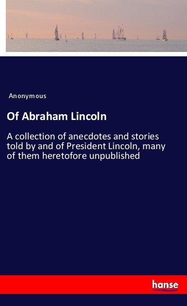 Of Abraham Lincoln
