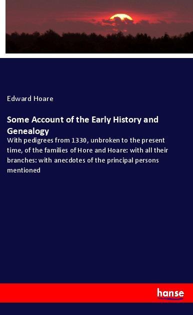 Some Account of the Early History and Genealogy