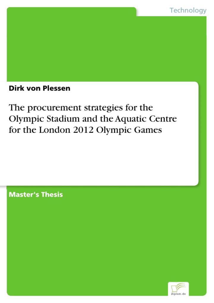 The procurement strategies for the Olympic Stadium and the Aquatic Centre for the London 2012 Olympic Games