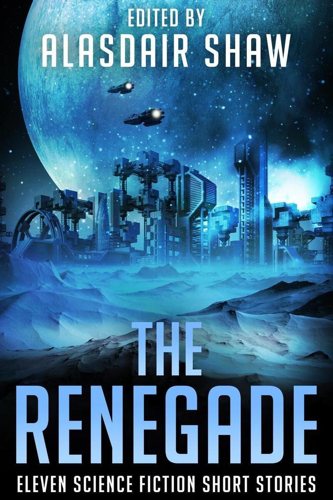 The Renegade (Science Fiction Anthologies #4)