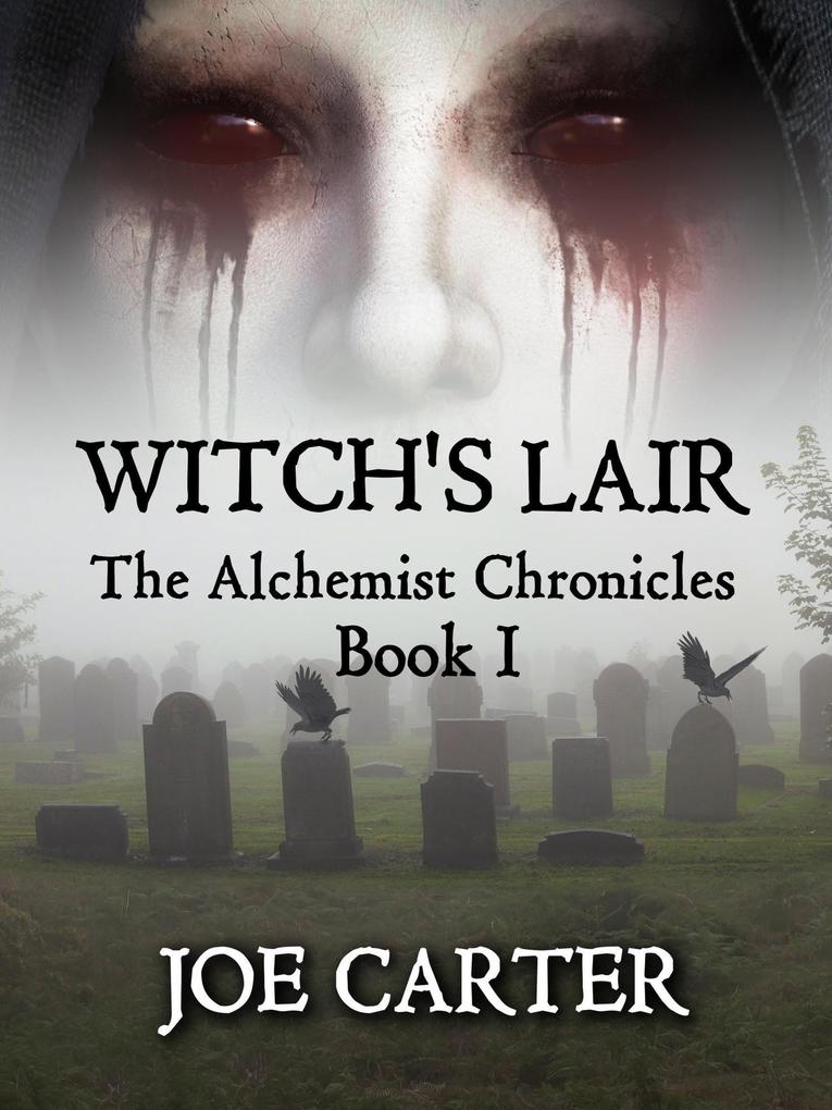 Witch‘s Lair (The Alchemist Chronicles #1)