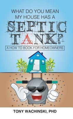 What Do an My House Has a Septic Tank?