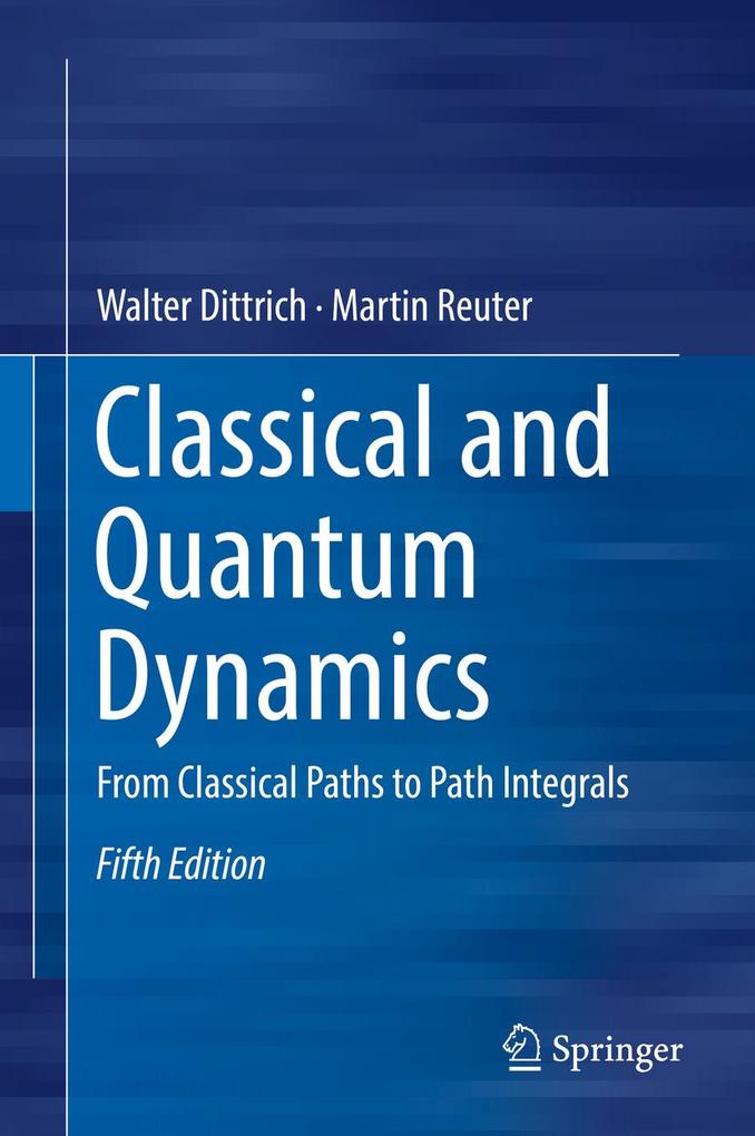 Classical and Quantum Dynamics