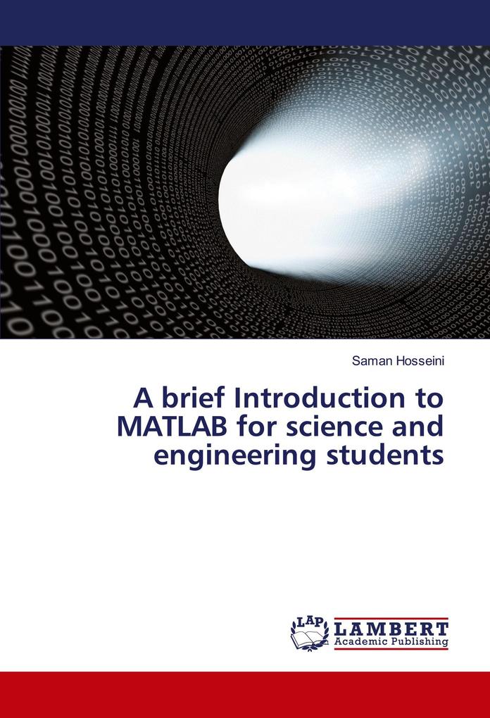 A brief Introduction to MATLAB for science and engineering students