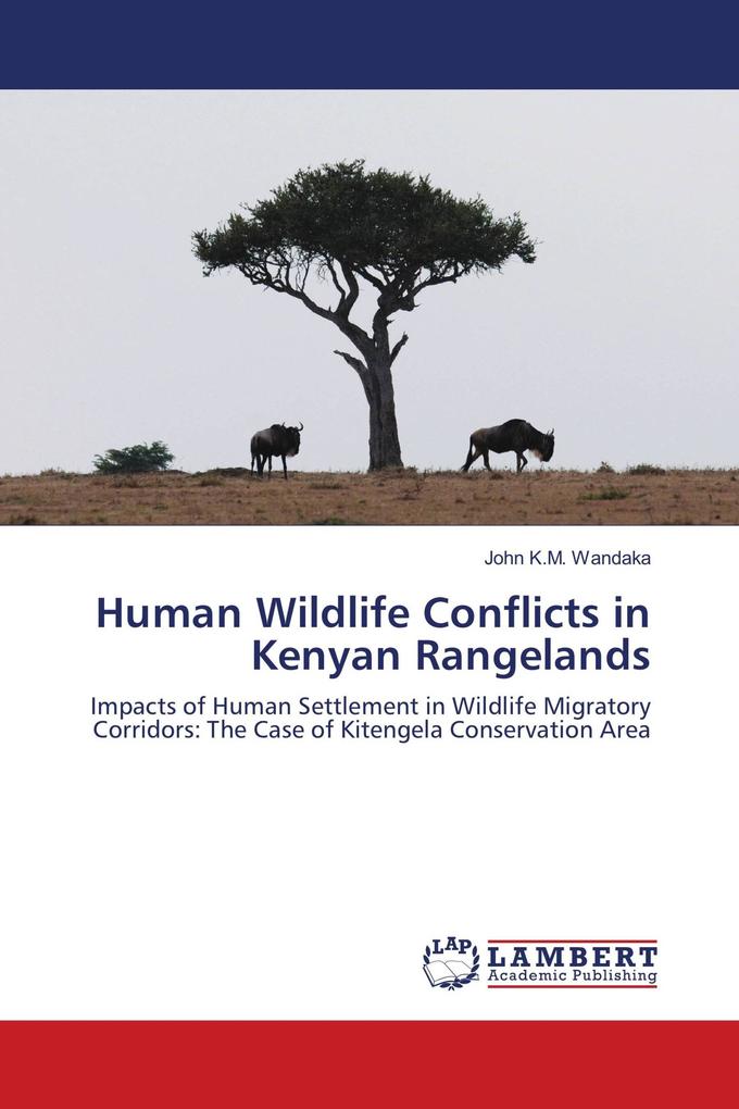 Human Wildlife Conflicts in Kenyan Rangelands