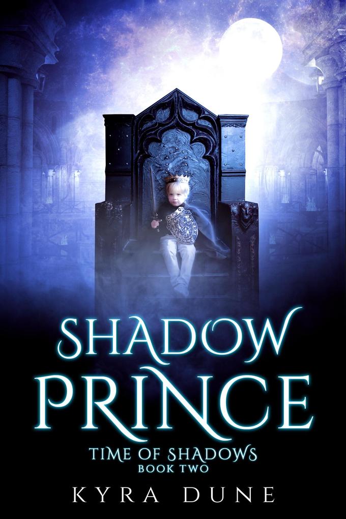 Shadow Prince (Time Of Shadows #2)