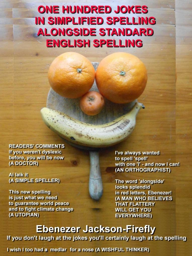 One Hundred Jokes In Simplified Spelling Alongside Standard English Spelling (Jokes by the Hundred #33)