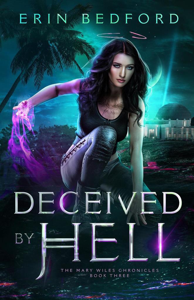 Deceived by Hell (Mary Wiles Chronicles #3)